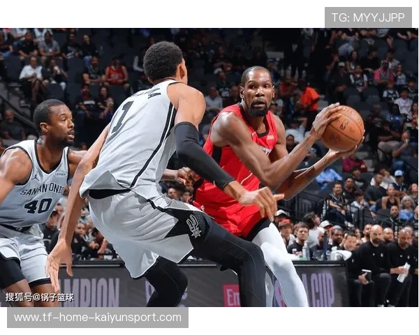 火箭全员低迷，杜兰特8失误谢泼德防守黑洞，马刺一场顶两场用！